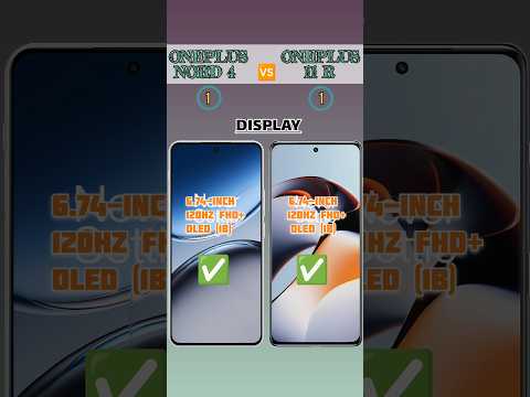 ONEPLUS NORD 4 🆚 ONPLUS 11R