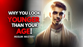 Ever Wondered Why You Look Younger?| ISLAM | MUSLIM MASTERY