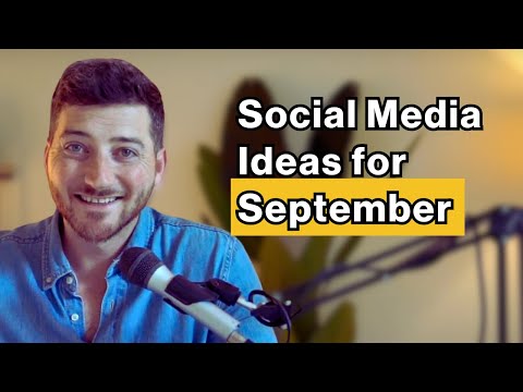 Social Media Ideas for September 2024