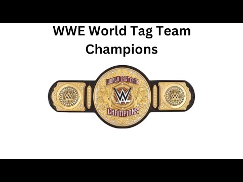 Every WWE World Tag Team Champion