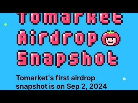 Tomarket First Snapshot AirDrop Coming Soon 2 September 2024 | View Full Details