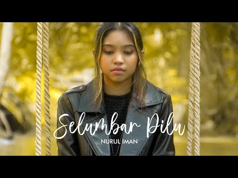 Nurul Iman - Selumbar Pilu (Official Music Video)