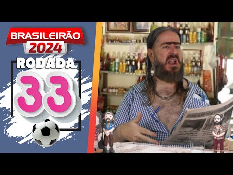 Plantão do Brasileirão 2024 - Rodada 33 (HUMOR) Chico da Tiana