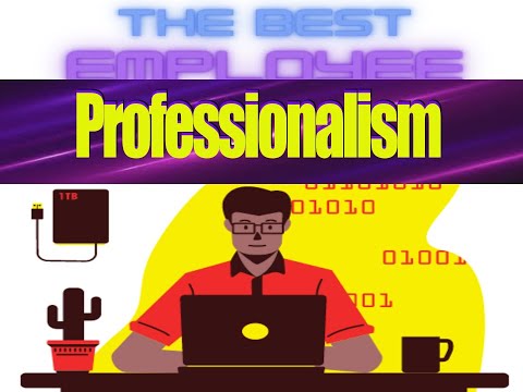 Professionalism: How to act like a pro in any situation