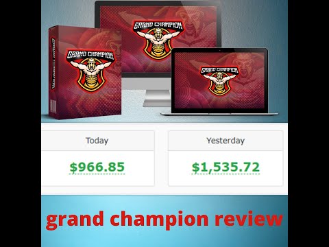 grand champion review & bonuses | how to become become a sales generating champion