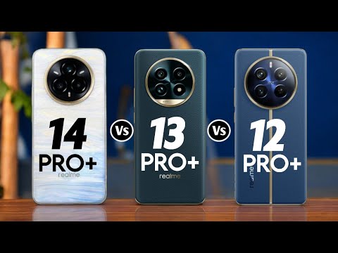 realme 14 pro plus vs realme 13 pro plus vs realme 12 pro plus