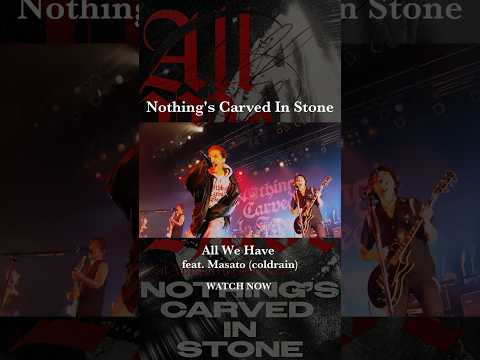 Nothing's Carved In Stone「All We Have feat. Masato（coldrain）」Short Clip 01