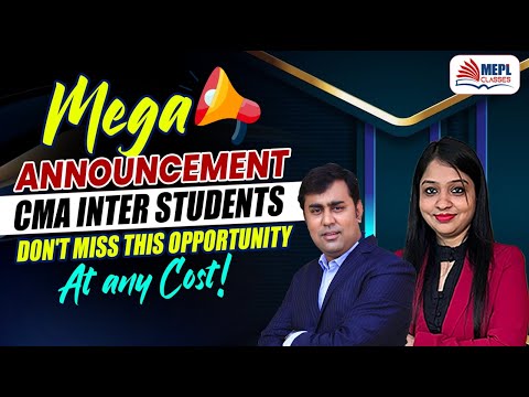 MEGA ANNOUNCEMENT 🎤 CMA Inter Students - Don't Miss Out ❌| MEPL Classes