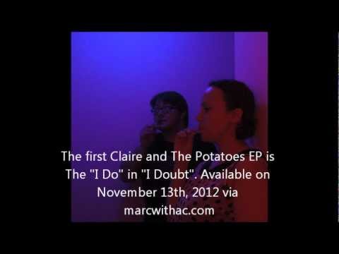 Claire and The Potatoes - "So Hard To Be True"