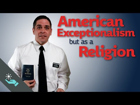 American Exceptionalism but as a Religion | Mormons