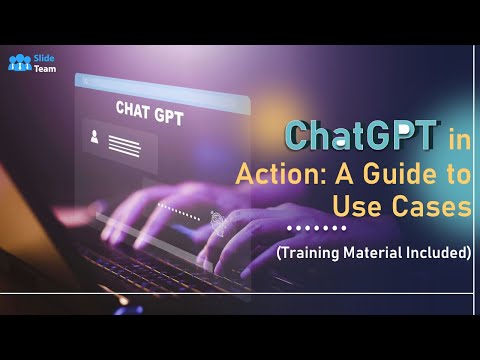 ChatGPT in Action: A Guide to Use Cases (Training Material Included)