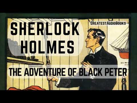 🕵️ Sherlock Holmes: THE ADVENTURE OF BLACK PETER - FULL AudioBook 🎧📖 | Greatest🌟AudioBooks