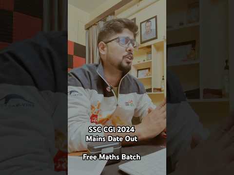 SSC CGL 2024 Mains Date ..? | Maths Batch Date..!