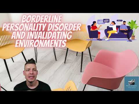 Borderline Personality Disorder and Invalidating environments