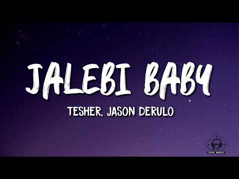 Tesher, Jason Derulo - Jalebi Baby (Lyrics)