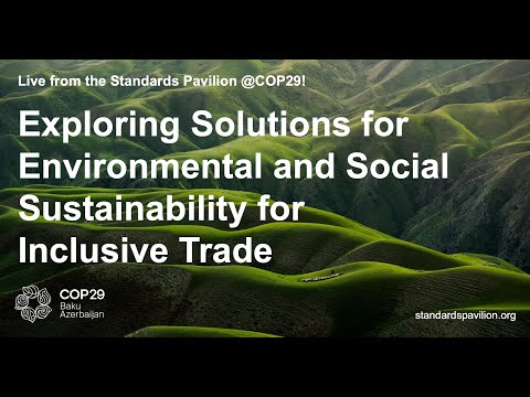 Exploring Solutions for Environmental and Social Sustainability for Inclusive Trade