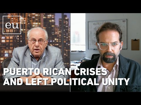 Economic Update: Puerto Rican Crises and Left Political Unity