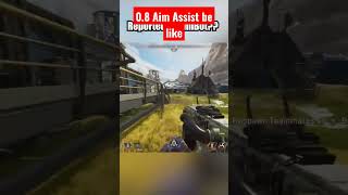 0.8 Aim Assist be like on Controller