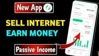 Sell internet and Earn Passive income | free Real earning App 2023