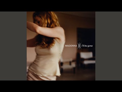 Madonna - I'll Be Gone (Demo Assembly As Of 6/4/97)