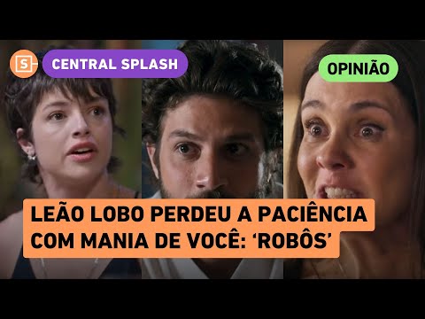 Leão Lobo DETONA Mania de Você: 'Elenco principal é chato e falso! Ninguém parece de verdade'