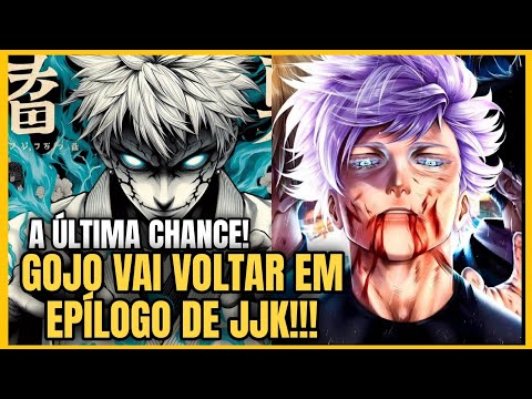 NINGUÉM ACREDITOU, MAS GOJO VAI VOLTAR EM NOVO EPÍLOGO DE JUJUTSU KAISEN!!! A ÚLTIMA CHANCE!