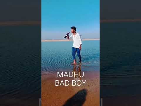 madhu bad boy