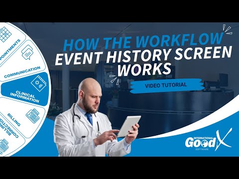 GoodX Web Tutorial - How the Workflow Event History Screen Works