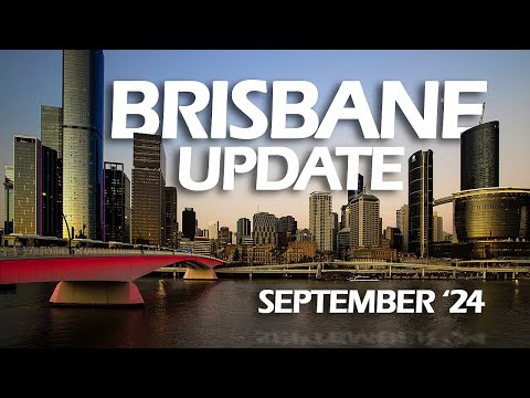 Things are CRAZY in Brisbane right now! 10 Updates for September 2024.