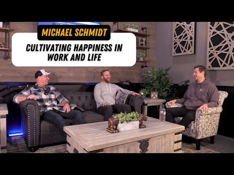 Episode 7: Michael Schmidt - Cultivating happiness in the workplace and in life