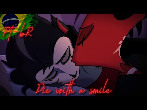 -HELLUVA BOSS-[STOLITZ AMV]Die with A smile(DUBLADO)