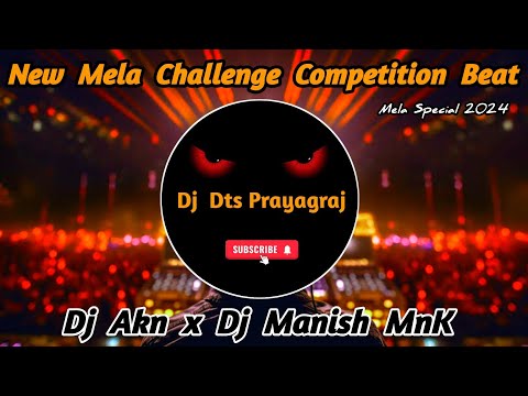 New Mela Challenge Competition Beat | Punching Vibration Mix | Dj Mnk Prayagraj x Dj Akn Prayagraj