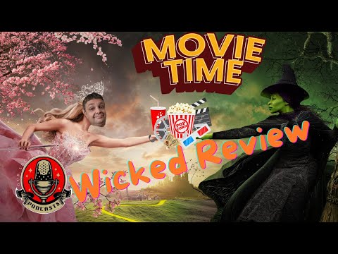 A wickedly good time at the movies - Wicked (Movie Review)