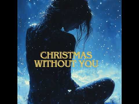 『Christmas without you』