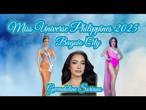 Gwendoline Meliz Soriano Miss Universe Philippines Baguio City 2025 #MissUniversePhilippines2025