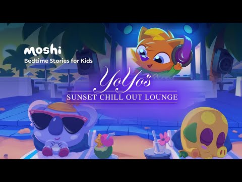 Calming Chill Out Music For Kids | YoYo's Sunset Chill Out Lounge | Moshi