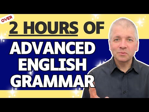 2 Hours Of Advanced English Grammar