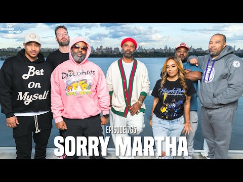 The Joe Budden Podcast Episode 765 | Sorry Martha