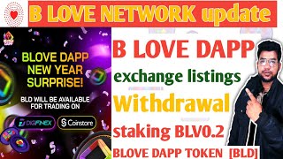 B LOVE DAPP withdrawal exchange listings price 2$ B LOVE NETWORK today update