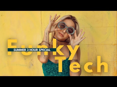 Funky Tech House Mix - Summer Edition (3 hour special)