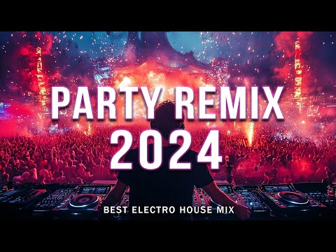 DANCE PARTY 2024 🔥 Mashups & Remixes Of Popular Songs 🔥 DJ Remix Club Music Dance Mix 2024