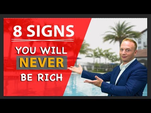 Top 8 Signs You will Never Be Rich