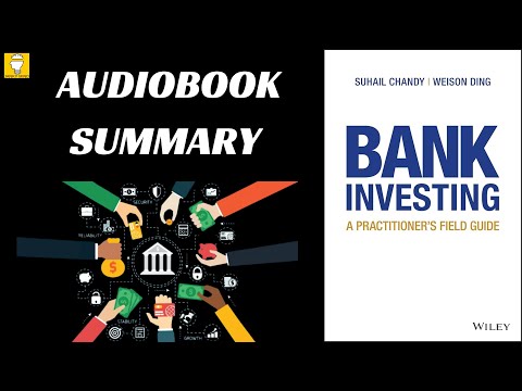 Summary of Bank Investing by Suhail Chandy & Weison Ding