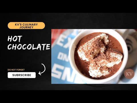 EASY FRENCH HOT CHOCOLATE | HOT BEVERAGE | KV'S CULINARY JOURNEY #hotchocolaterecipe