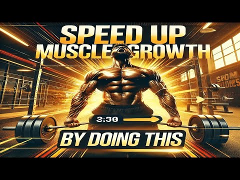 Surprising Ways to Speed up Muscle Growth