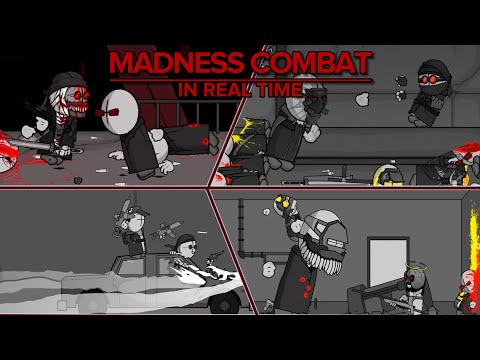 Madness Combat in Real Time (Updated 2024 Remake) [Dissenter, 9.5, An Experiment, Dedmos Adventure]