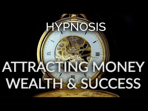 Hypnosis - Attracting Money Wealth and Success - Hypnosis Session