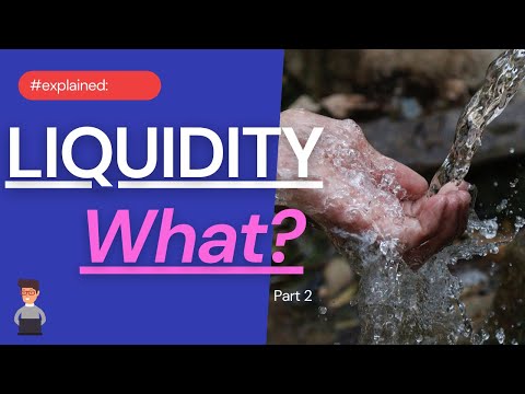 What is LIQUIDITY all about ? ( Part 2 )