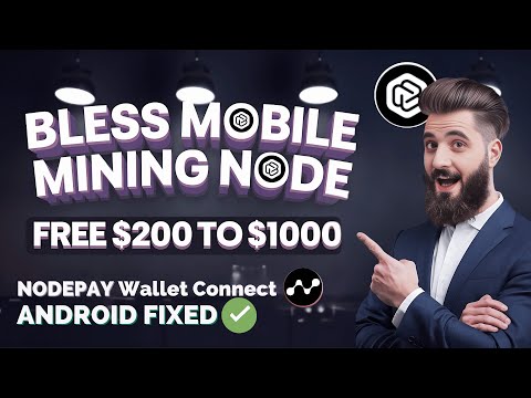 Bless Network $8M Funding ! || New Free Mobile Mining Node || Nodepay wallet connect  Android Fixed