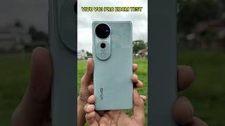 VIVO V40 PRO CAMERA ZOOM TEST 🔥